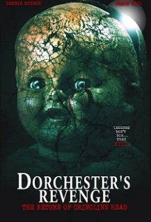 Dorchester's Revenge: The Return of Crinoline Head