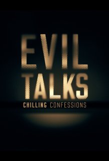 Evil Talks: Chilling Confessions