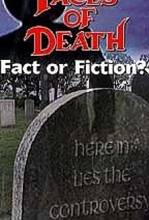 Faces of Death: Fact or Fiction ?