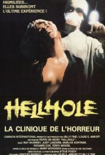 Hellhole : La Clinique de l'Horreur