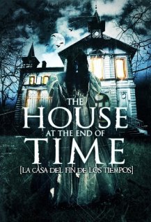 The House at the End of Time The House at the End of Time