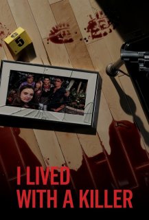 I Lived With a Killer I Lived With a Killer