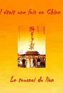 Il était une fois en Chine 3 - Le tournoi du lion Il était une fois en Chine 3 - Le tournoi du lion