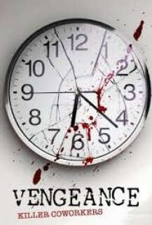 Vengeance: Killer Coworkers