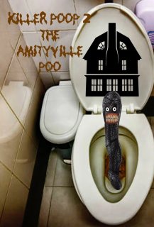 Killer Poop 2: Amityville Poo