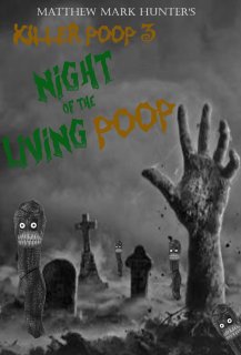 Killer Poop 3: Night of the Living Poop