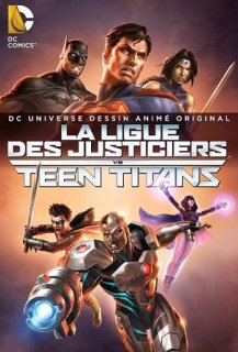 La Ligue des justiciers Vs. Teen Titans La Ligue des justiciers Vs. Teen Titans