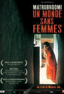 Matrubhoomi, un monde sans femmes Matrubhoomi, un monde sans femmes