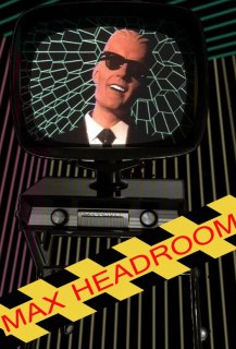 Max Headroom Max Headroom