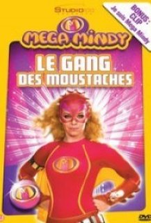Mega Mindy et le Gang des Moustaches