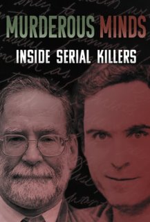 Murderous Minds: Inside Serial Killers