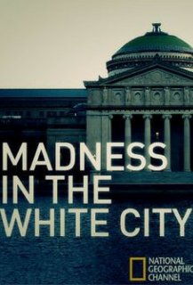 Madness in the White City