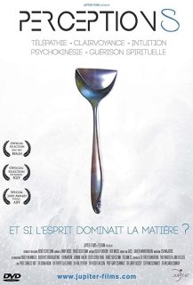 Perceptions: Et si l'Esprit dominait la matière ?