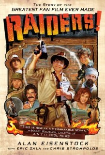 Raiders!: The Story of the Greatest Fan Film Ever Made