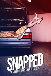 Snapped: Tuer pour Elle