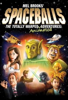 Spaceballs: The Totally Warped Animated Adventures