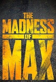 The Madness of Max