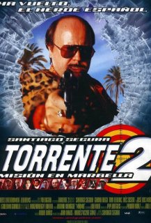 Torrente 2: Mission in Marbella Torrente 2: Mission in Marbella