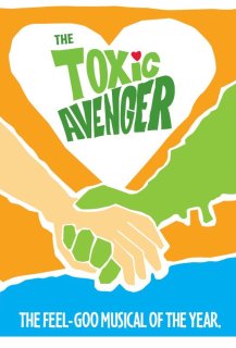 The Toxic Avenger : Musical