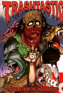 Trashtastic Trailers from the Underground Trashtastic Trailers from the Underground