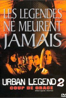 Urban Legend 2 : Coup de Grâce Urban Legend 2 : Coup de Grâce