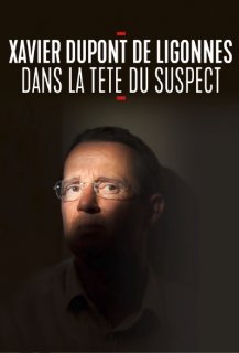 Xavier Dupont de Ligonnès : Dans la Tête du Suspect