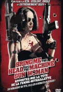 Bring Me the Head of the Machine Gun Woman