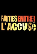Faites Entrer l'Accusé