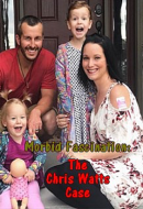 Morbid Fascination: The Chris Watts Case