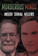 Murderous Minds: Inside Serial Killers