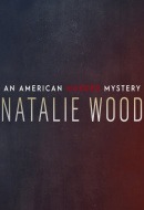 Natalie Wood: An American Murder Mystery