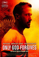 Only God Forgives Only God Forgives