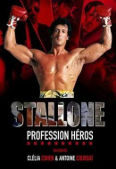 Stallone: Profession Héros
