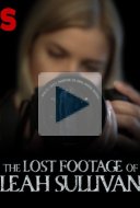 The Lost Footage of Leah Sullivan