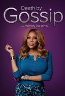 Death By Gossip with Wendy Williams