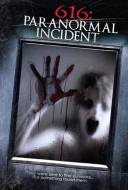 616: Paranormal Incident 616: Paranormal Incident
