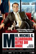 Moi Michel G. Milliardaire Maître du Monde
