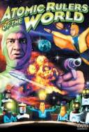 Atomic Rulers of the World Atomic Rulers of the World