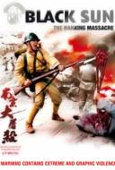 Black Sun : The Nanking Massacre Black Sun : The Nanking Massacre