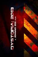 Dystopia: 2013