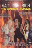 Eat the Rich - The Cannibal Murders