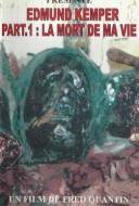 Edmund Kemper Part 1 : La mort de ma vie