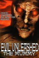 Evil Unleashed : The Mummy