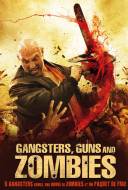 Gangsters Guns And Zombies