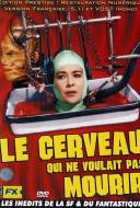 Le Cerveau Qui ne Voulait Pas Mourir