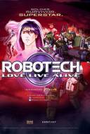 Robotech : Love Live Alive Robotech : Love Live Alive