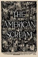 The American Scream The American Scream