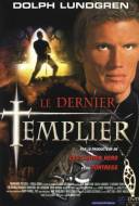 Le Dernier Templier Le Dernier Templier