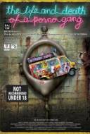 The Life and Death of a Porno Gang The Life and Death of a Porno Gang