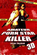 Amateur Porn Star Killer 3D: Inside the Head